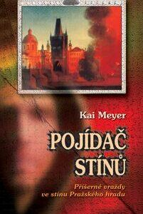 Pojídač stínů (Kai Meyer) (česky)