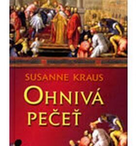 Ohnivá pečeť - Druhý případ Rotrud ze Saulheimu na dvoře Fridricha I. (Susanne Kraus) (česky)