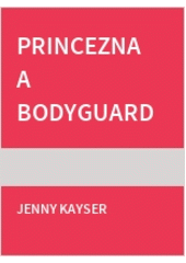 Princezna a bodyguard (Jenny Kayser) (česky)
