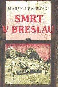 Smrt v Breslau (Marek Krajewski) (česky)