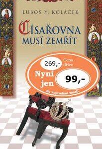 Císařovna musí zemřít (Luboš Y. Koláček) (česky)