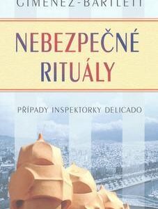 Nebezpečné rituály - Případy inspektorky Delicado (Alicia Giménez-Bartlett) (česky)