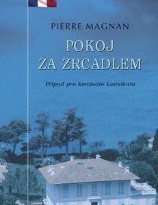 Pokoj za zrcadlem (Pierre Magnan) (česky)