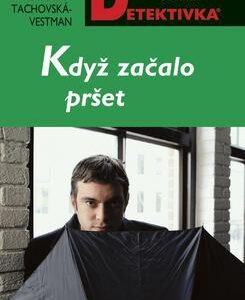 Když začalo pršet (Kateřina Tachovská-Vestman) (česky)