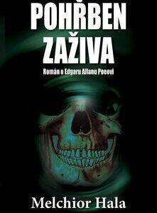 Pohřben zaživa - Román o Edgaru Allanu Poeovi (Melichar Hala) (česky)