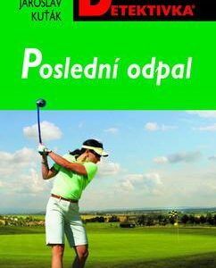 Poslední odpal (Jaroslav Kuťák) (česky)