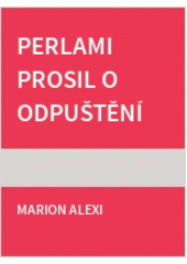 Perlami prosil o odpuštění (Marion Alexi) (česky)
