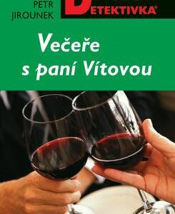 Večeře s paní Vítovou (Petr Jirounek) (česky)