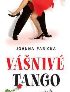 Vášnivé tango - Hysterický románek (Joanna Fabicka) (česky)