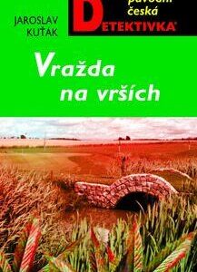 Vražda na vršcích (Jaroslav Kuťák) (česky)