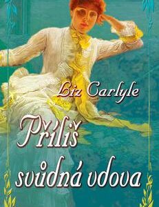 Příliš svůdná vdova (Liz Carlyle) (česky)
