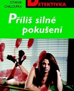 Příliš silné pokušení (Otakar Chaloupka) (česky)