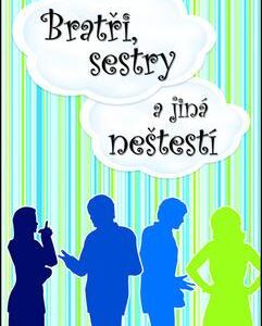 Bratři, sestry a jiná neštěstí (Václava Molcarová) (česky)