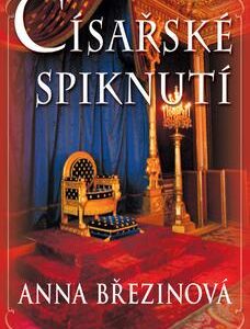 Císařské spiknutí (Anna Březinová) (česky)