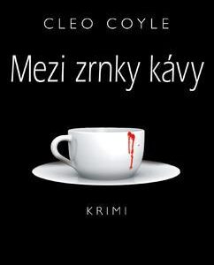 Mezi zrnky kávy (Coyle, Cleo) (česky)