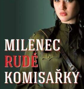 Milenec rudé komisařky (Jan Bauer) (česky)