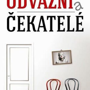 Odvážní a čekatelé (Jitka Prokšová) (česky)