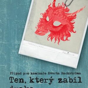 Ten, který zabil draka - Případ pro komisaře Everta Bäckströma (Leif G. W. Persson) (česky)
