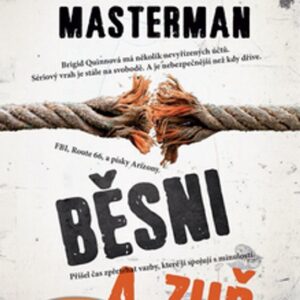 Běsni a zuř (Becky Masterman) (česky)