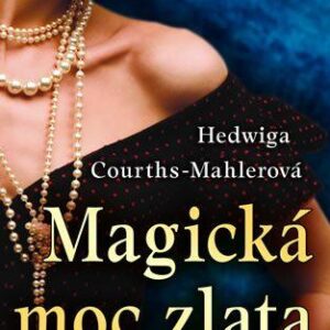 Magická moc zlata (H.C. Mahlerová) (česky)