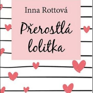 Přerostlá lolitka (Inna Rottová) (česky)