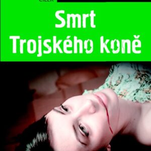 Smrt Trojského koně (Roman Cílek) (česky)