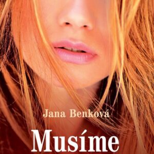 Musíme zůstat spolu (Jana Benková) (česky)