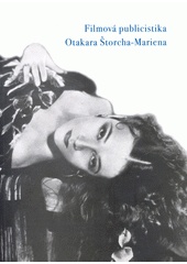 Filmová publicistika Otakara Štorcha-Mariena (Otakar Štorch-Marien,Karel Tabery) (česky)