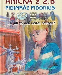Anička z 2. B. Pidimráz Pidonius (česky)
