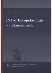 Právo Evropské unie v dokumentech (Václav Stehlík) (česky)