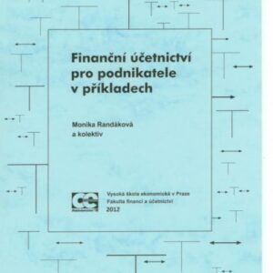 Finanční účetnictví pro podnikatele v příkladech (Randáková Monika) (česky)