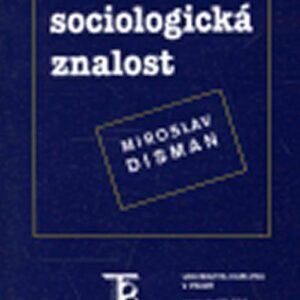Jak se vyrábí sociologická znalost (Miroslav Disman) (česky)