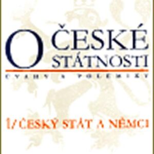 O české státnosti (úvahy a polemiky) 1/ Český stát a Němci (Václav Pavlíček) (česky)