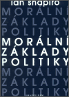 Morální základy politiky (Ian Shapiro) (česky)