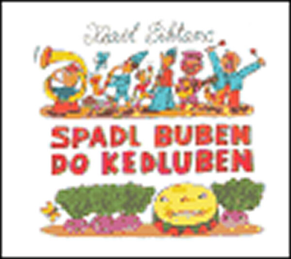 Spadl buben do kedluben (Karel Šiktanc) (česky)