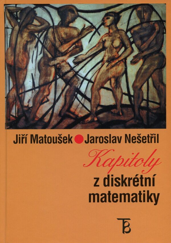 Kapitoly z diskrétní matematiky (Jiří Matoušek) (česky)