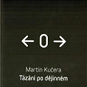 Tázání po dějinném (Martin Kučera) (česky)