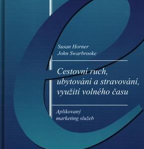 Cestovní ruch, ubytování a stravování, využítí volného času (Susan Horner) (česky)