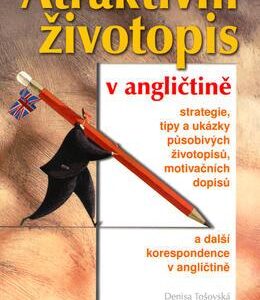Atraktivní životopis v angličtině (Denisa Tošovská) (česky)