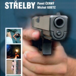 Manuál obranné střelby - Defenzivní a taktické použití pistole (Pavel Černý) (česky)