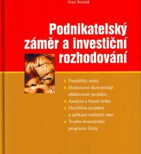 Podnikatelský záměr a investiční rozhodování (Jiří Fotr) (česky)
