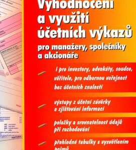 Vyhodnocení a využití účetních výkazů pro manažery, společníky a akcionáře (Dagmar Bařinová) (česky)