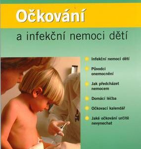 Očkování a infekční nemoci dětí (Martin Gregora) (česky)