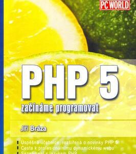 PHP 5 začínáme programovat (Jiří Bráza) (česky)