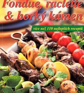 Fondue, raclette & horký kámen (česky)