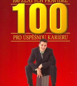 100 zlatých pravidel pro úspěšnou kariéru (Richard Templar) (česky)