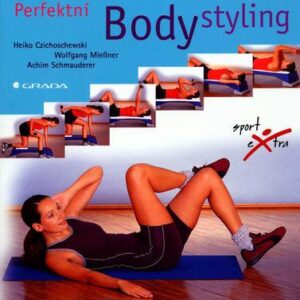 Perfektní bodystiling (Heiko Czichoschewski) (česky)