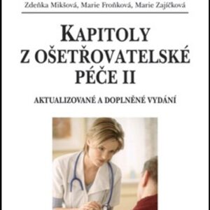 Kapitoly z ošetřovatelské péče II (Zdeňka Mikšová) (česky)