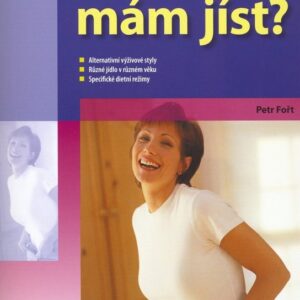 Tak co mám jíst? - Petr Fořt (Ing. Petr Fořt) (česky)