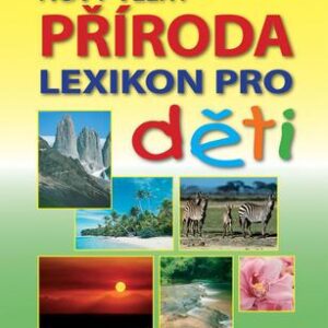 Nový velký lexikon pro děti Příroda (marlies Knoke) (česky)